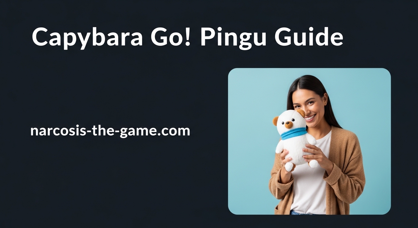 Capybara Go! Pingu Guide