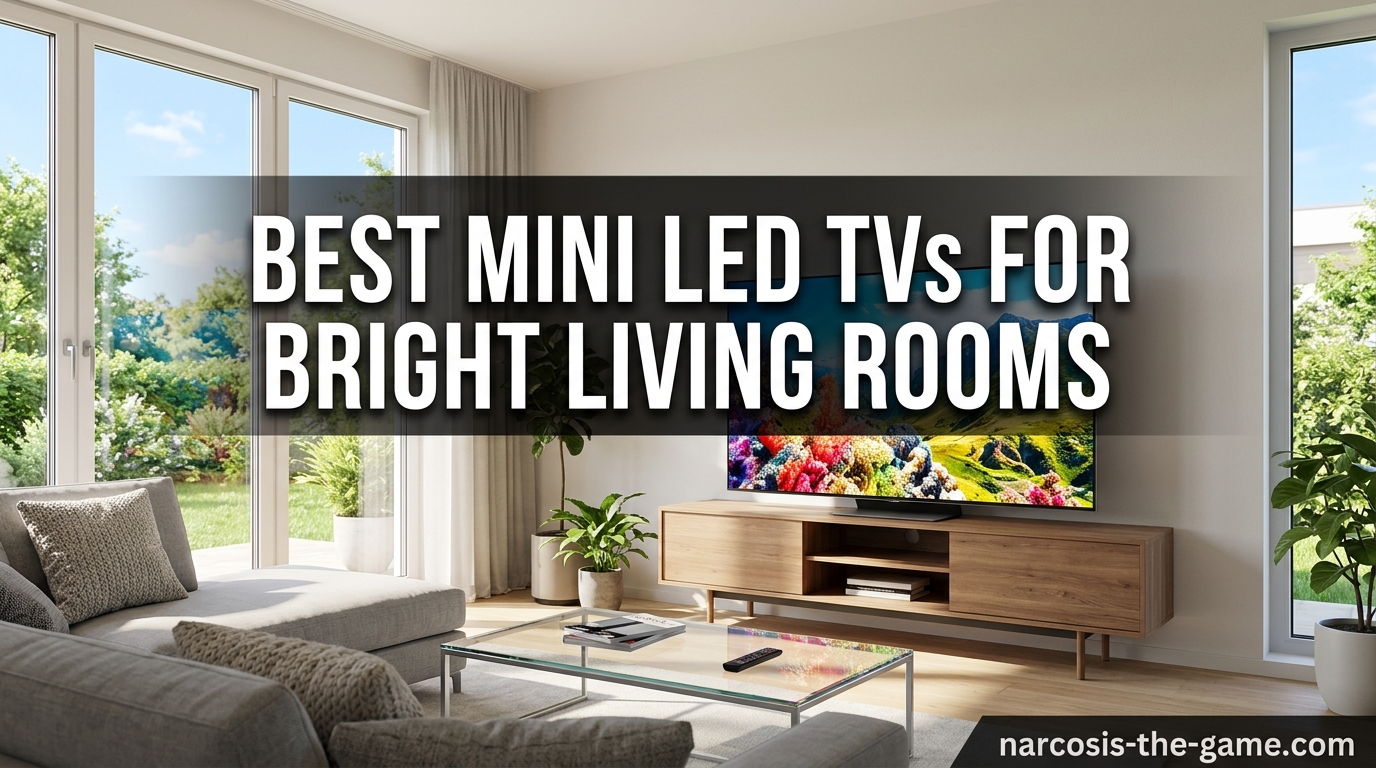 Best Mini LED TVs for Bright Living Rooms