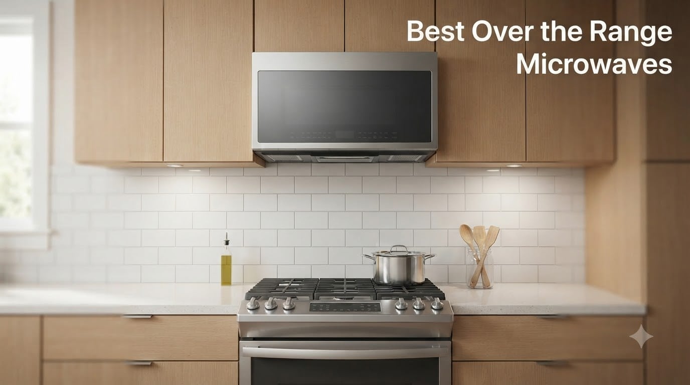 Best Over the Range Microwaves