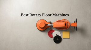 Best Rotary Floor Machines