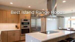 Best Island Range Hoods