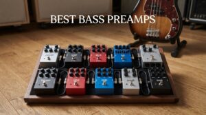 Best Bass Preamps
