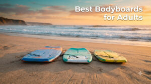 Best Bodyboards for Adults
