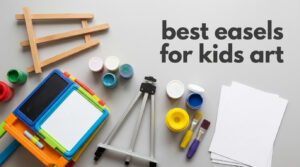 best easels for kids art