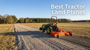Best Tractor Land Planes
