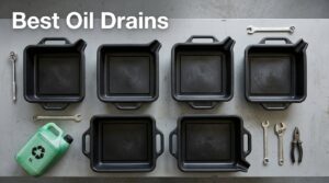 Best Oil Drains