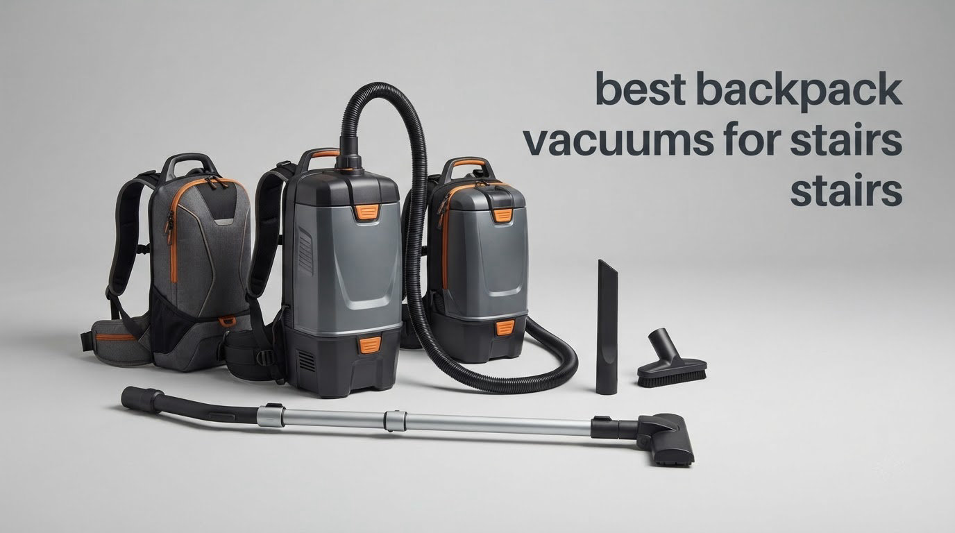 best backpack vacuums for stairs