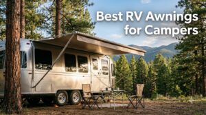 Best RV Awnings for Campers