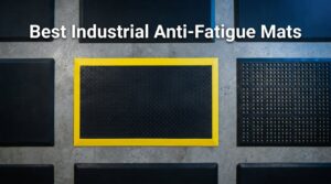 Best Industrial Anti-Fatigue Mats