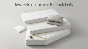 best twin mattresses for bunk beds