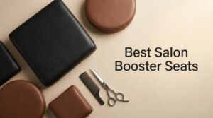 Best Salon Booster Seats