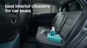 best interior cleaners for car seats