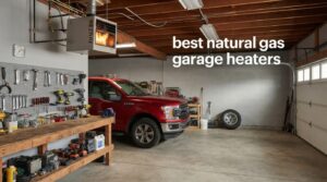 best natural gas garage heaters